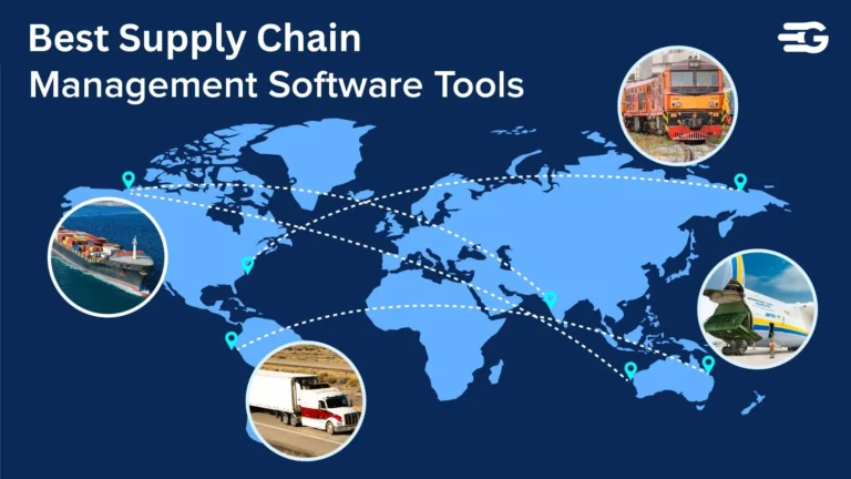 Top 12 Supply Chain Management Tools For Your Business